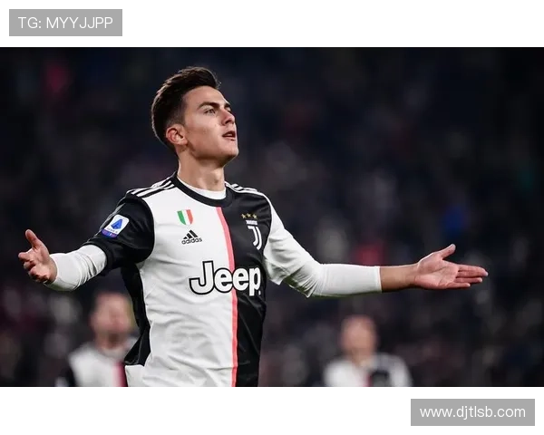 迪巴拉技术能力全面提升，持续保持球队核心角色稳健表现